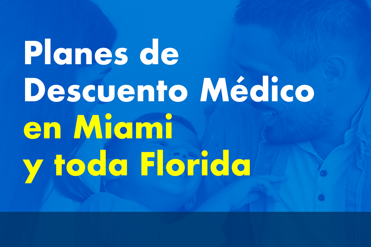 Planes de Descuento Médico en Miami